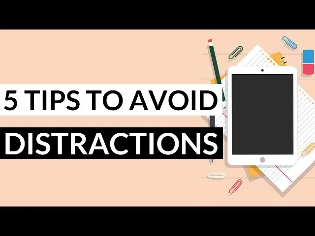 How to Avoid Distractions